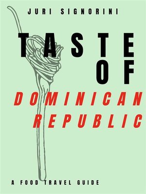 cover image of Taste of... Dominican Republic